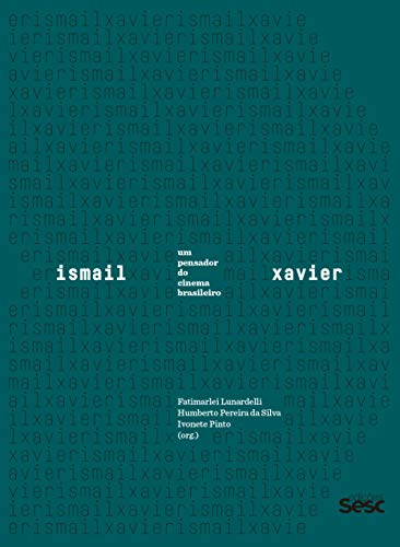 Ismail Xavier: Um pensador do cinema brasileiro