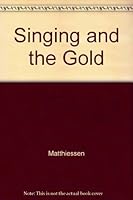 Singing and the Gold 0380461021 Book Cover