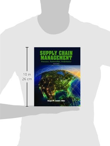 Supply Chain Management: Processes, Partnerships, Performance, 4th Edition