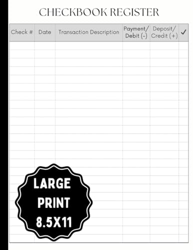 Large Print Checkbook Register Book 8.5"x11" – Easy-to-Read Log for Recording Transactions, Balances & Financial Management: Ideal for Seniors, ... Banking with Ample Room for Notes & Details