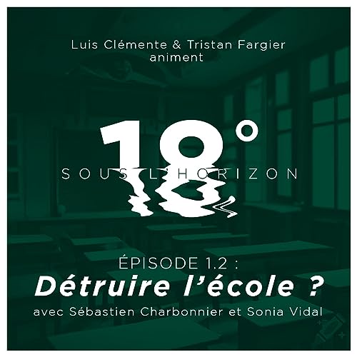 Ep1.2 &bull; &ldquo;L'&eacute;cole&rdquo; avec Sonia Vidal & S&eacute;bastien Charbonnier