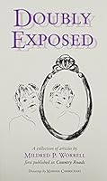 Doubly exposed: A collection of articles first published in Country roads 0971351724 Book Cover