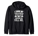 I Think My Trainer Is Trying To Kill Me Shirt