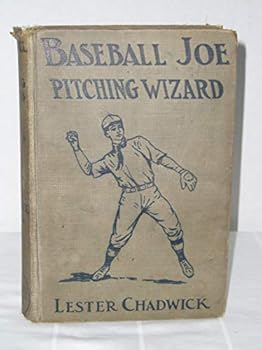 Baseball Joe, pitching wizard;: Or, Triumphs off and on the diamond, (His Baseball Joe series)