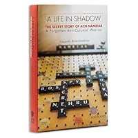 A Life in Shadow: The Secret Story of A.C.N. Nambiar 9351941728 Book Cover
