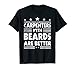 Carpinteros con barbas son mejores - Divertida barba de carpintero Camiseta