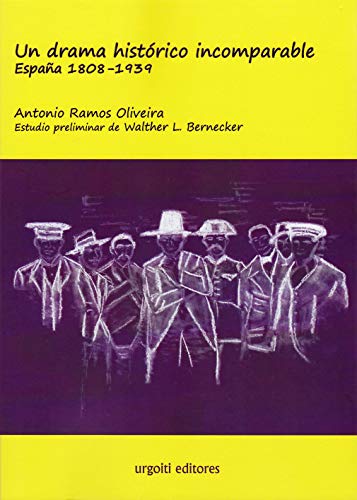 Un drama histórico incomparable. España 1808-1939 (ed. rústica) (Grandes Obras rústica)