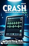 Crash: Stories From the Emergency Room: Volume 11