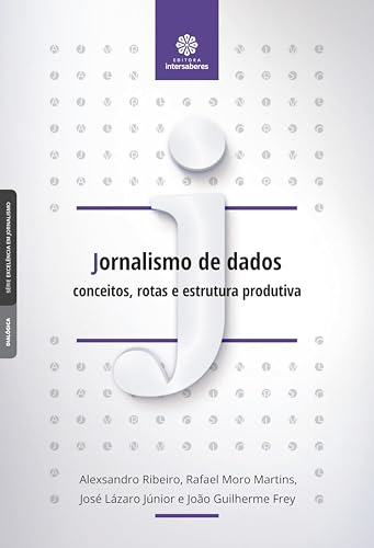 Jornalismo de dados:: Conceitos, rotas e estrutura produtiva