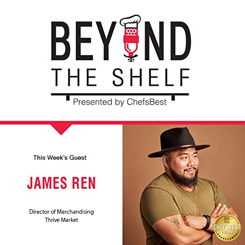 Curating the world's first eCommerce platform for health & sustainability-conscious shoppers with James Ren of Thrive Market