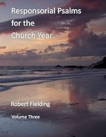 Responsorial Psalms for the Church Year: Volume Three 1515382907 Book Cover