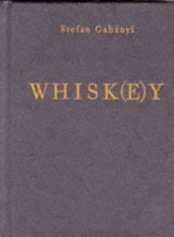 Whiskey by Stefan Gabanyi (28-May-1997) Hardcover