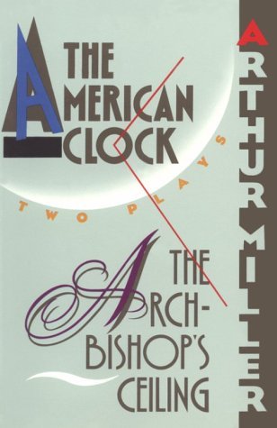 The American Clock / the Bishop's Ceiling: Two ... B01K0QFNR8 Book Cover