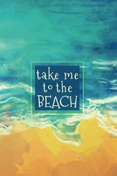 Take Me to the Beach (6x9 Journal) : Lined Writing Notebook, 120 Pages -- Blue Watercolor Ocean