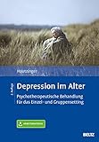 Depression im Alter: Psychotherapeutische Behandlung für das Einzel- und Gruppensetting. Mit E-Book inside und Arbeitsmaterial
