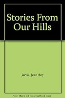 Stories From Our Hills B002APXB04 Book Cover