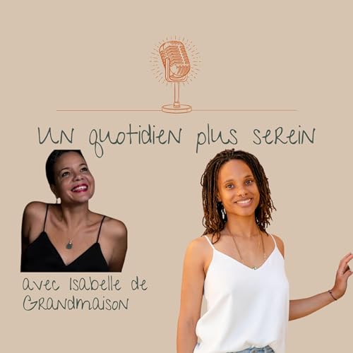 22 - Isabelle de Grandmaison - de la dépendance affective à la liberté d'être soi