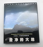 Land Unspoiled: Photographs of Chinese Scenery by Niu Bendong 7800244458 Book Cover
