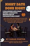 night date done right: A Halloween Love Feast Spooky & Romantic Recipes for an Unforgettable Night