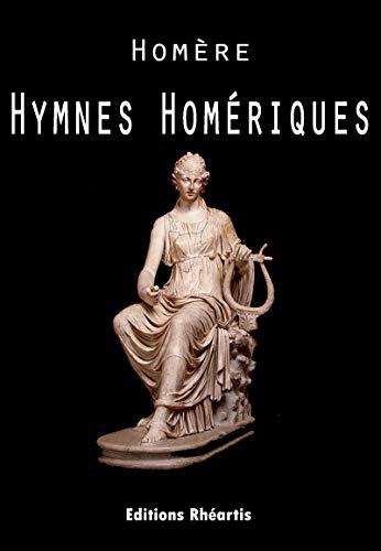 Amazon Com Hymnes Homeriques French Edition Ebook Homere Kindle Store