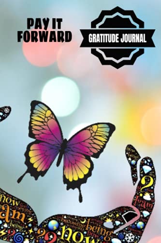 Pay It Forward Gratitude Journal: Pray Hard, Be Positive, Find Joy In Everything, Set A Goal, Do Act of Kindness, Give Thanks – 6 x 9 inches – 30-Days … Giving Design Glossy Softcover Paperback