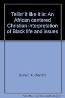 Tellin' it like it is: An African centered Christian interpretation of Black life and issues 0965213501 Book Cover