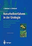  Naturheilverfahren in der Urologie: Klassische Naturheilverfahren — Komplementärmedizin — Homöopathie — Akupunktur