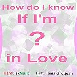 How Do I Know If I'm in Love? (feat. Tania Grosjean)