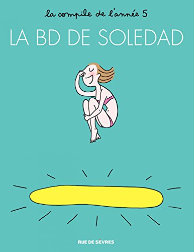 Télécharger La BD de Soledad - Tome 5 - La BD de Soledad - Tome 5 Livre eBook France