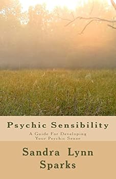 Paperback Psychic Sensibility: A Guide For Developing Your Psychic Sense Book