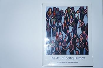 Paperback The Art of Being Human: Custom Edition for Miami Dade College Book