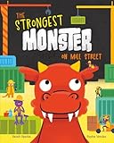  The Strongest Monster on Mill Street (Monsters on Mill Street)