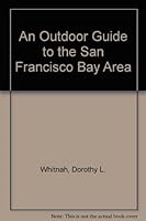 An Outdoor Guide to the San Francisco Bay Area B006N38PHS Book Cover