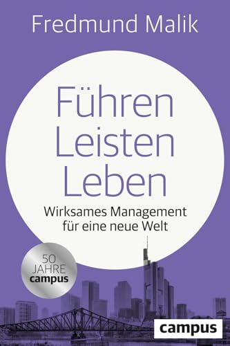 Führen Leisten Leben: Wirksames Management Für Eine Neue Welt