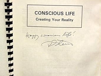 Conscious Life Creating Your Reality
