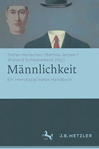 Mannlichkeit Ein Interdisziplinares Handbuch Ebook Horlacher Stefan Jansen Bettina Schwanebeck Wieland Amazon De Kindle Shop