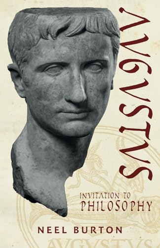 Augustus: Invitation To Philosophy: 5 (Ancient Wisdom)