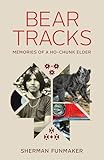 Bear Tracks: Memories of a Ho-Chunk Elder
