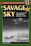 Savage Sky (Stackpole Military History Series)