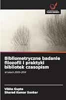 Bibliometryczne badanie filozofii i praktyki bibliotek czasopism (Polish Edition) 6208860784 Book Cover