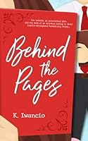 Behind the Pages: A sultry romcom of the unexpected (Romancing the Pages) B0CVNGBVNG Book Cover