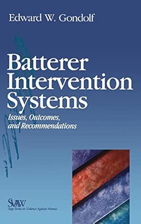Batterer Intervention Systems: Issues, Outcomes, and Recommendations book cover