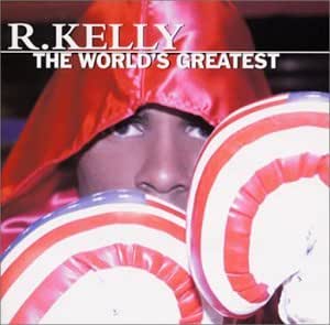 The World S Greatest: R.Kelly: Amazon.it: CD e Vinili}