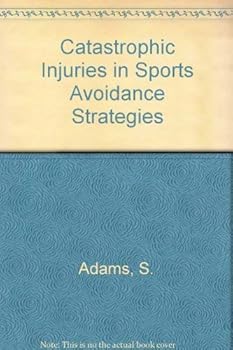 Paperback Catastrophic Injuries in Sports Avoidance Strategies Book