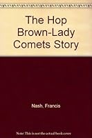 The Hop Brown-Lady Comets Story 0974614505 Book Cover
