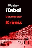 riesen sammlung  Gesammelte Krimis: Der Edgar Wallace der Weimarer Republik - die Riesen-Sammlung