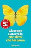 non dirmi che hai paura trama  Non dirmi che hai paura