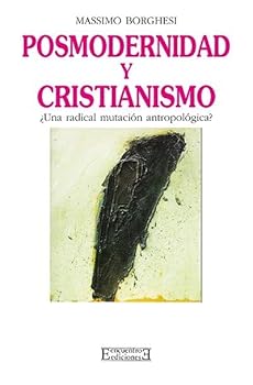 Paperback Posmodernidad y cristianismo: ¿Una radical mutación antropológica? Book