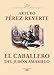 El caballero del jubón amarillo (Aventuras del Capitan Alatriste) (Spanish Edition)