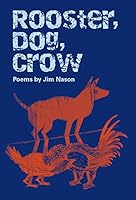 Rooster, Dog, Crow 1927823854 Book Cover